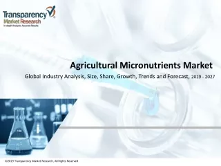 Agricultural Micronutrients Market to be at Forefront by 2027
