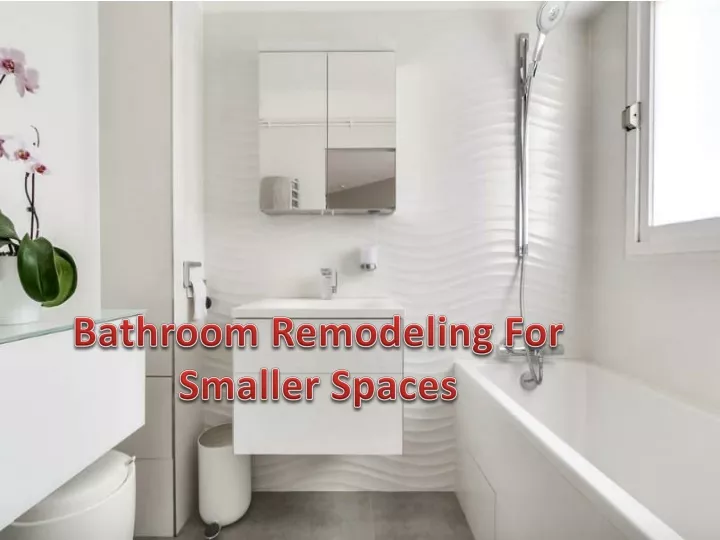 bathroom remodeling for smaller spaces