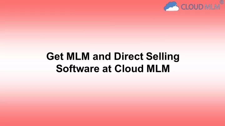 get mlm and direct selling software at cloud mlm