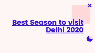 Best Season to visit Delhi 2020