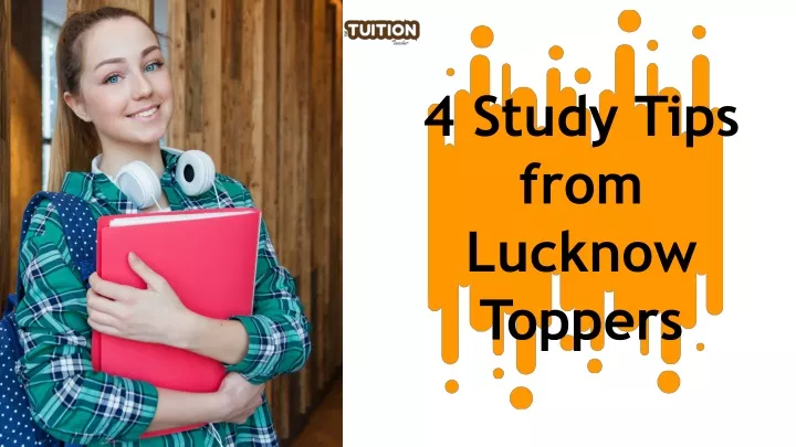 4 study tips from lucknow toppers