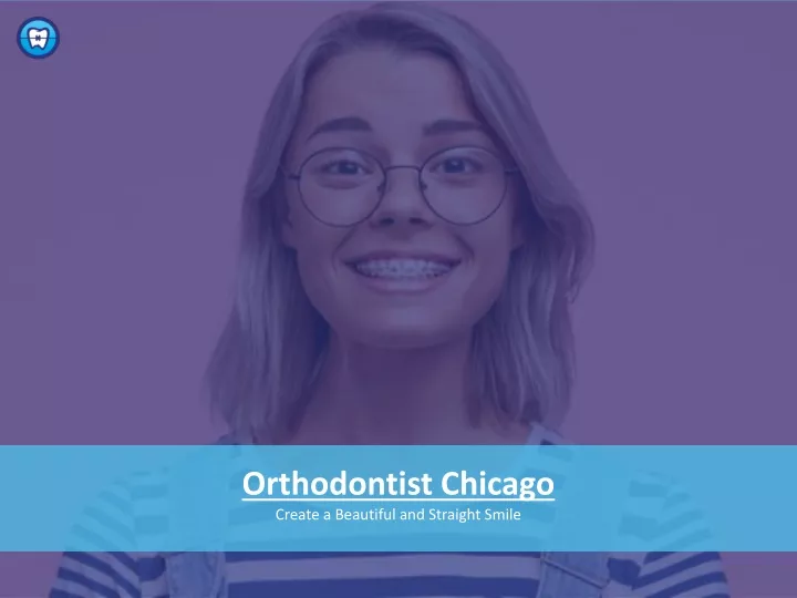 orthodontist chicago create a beautiful and straight smile