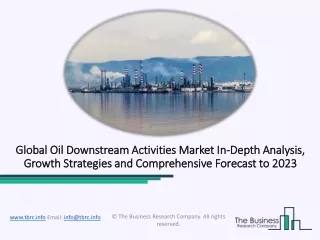 global oil downstream activities market in global