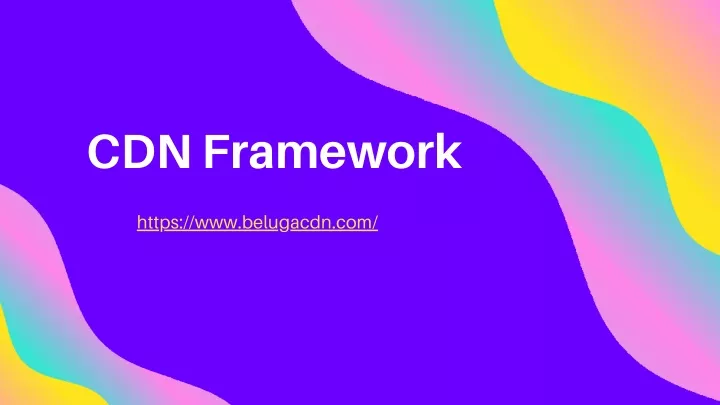 cdn framework