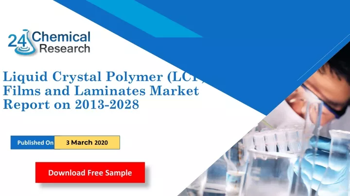 liquid crystal polymer lcp films and laminates market report on 2013 2028