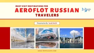 Must Visit Destinations For Aeroflot Russian Travelers