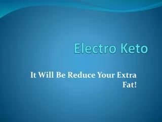 Electro Keto - It Helps To Balance Weight Hormones!