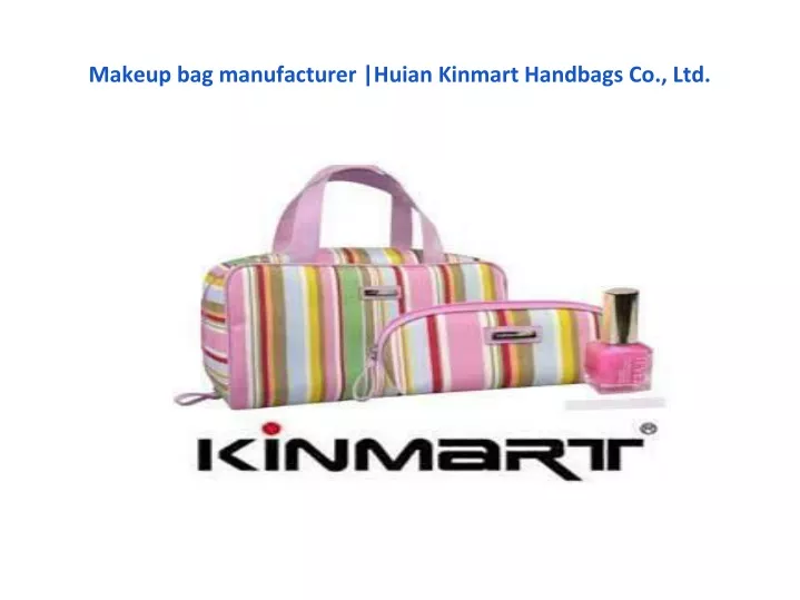 makeup bag manufacturer huian kinmart handbags