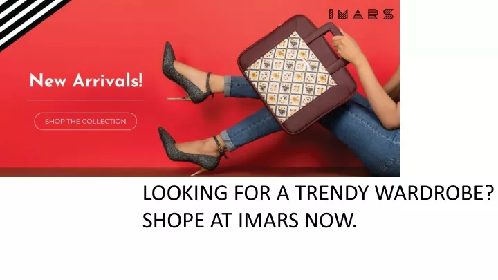 looking for a trendy wardrobe shope at imars now