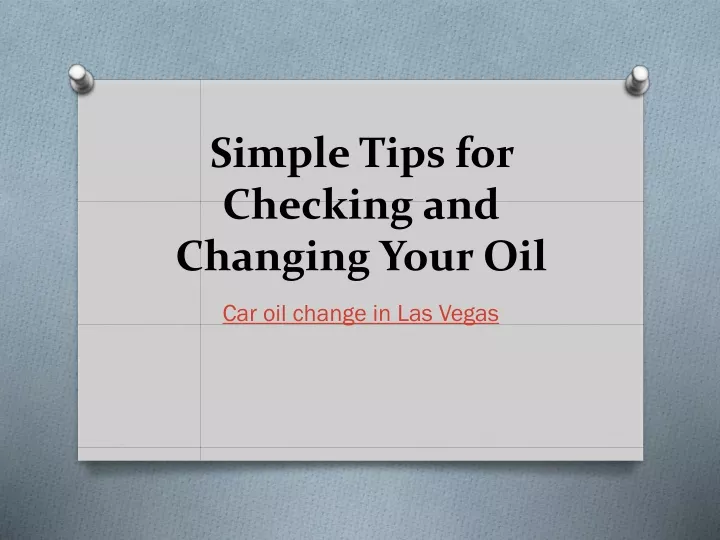 simple tips for checking and changing your oil