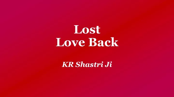 lost love back
