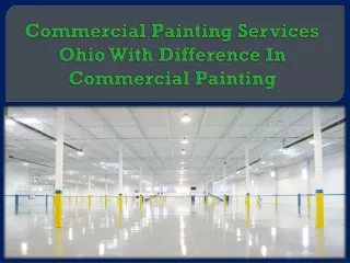 commercial painting services ohio with difference in commercial painting