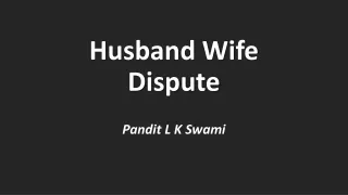 Husband Wife Dispute Problem Solution | Divorce Problem Solution