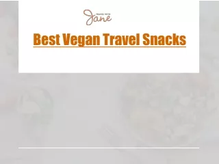 Best Vegan Travel Snacks