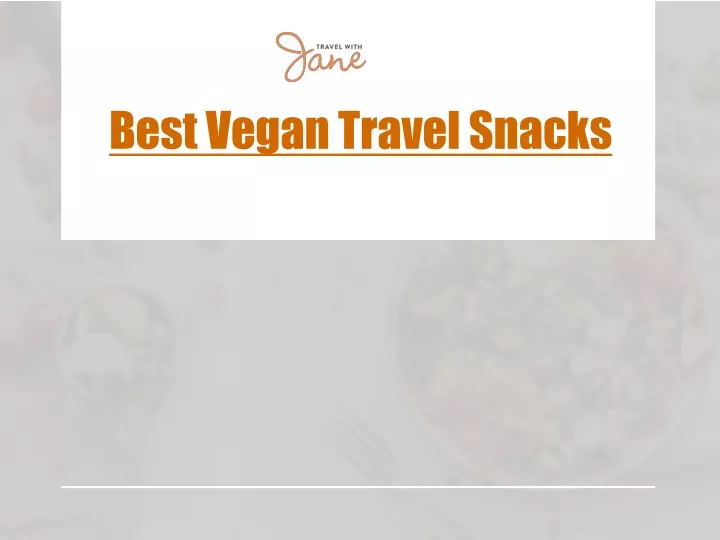 best vegan travel snacks