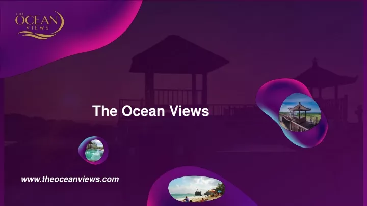 the ocean views