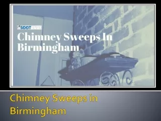 Discover Why Hire Chimney Sweeps in Birmingham, Alabama | SootAway