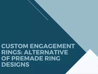 custom engagement rings alternative of premade