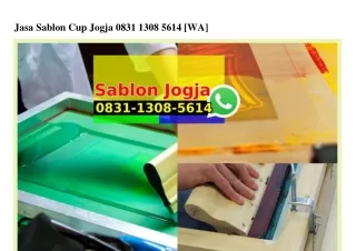 Jasa Sablon Cup Jogja 0831~1308~5614 (whatsApp)