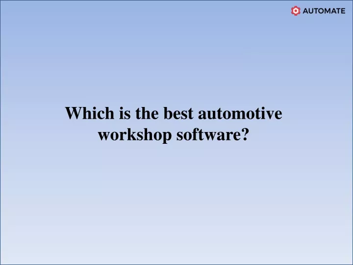 which is the best automotive workshop software