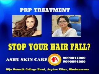 Ashu skin care -Top hair fall treatment clinic in Bhubaneswar Odisha