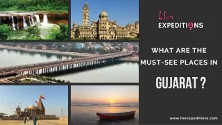 What are the must see places in Gujarat?