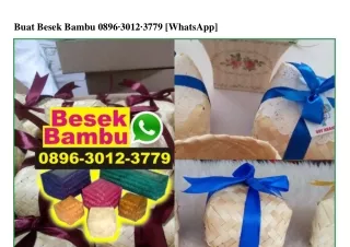Buat Besek Bambu Ô8963ÔI23779 (whatsApp)