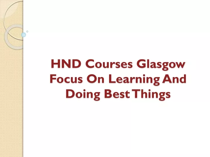 hnd courses glasgow focus on learning and doing best things
