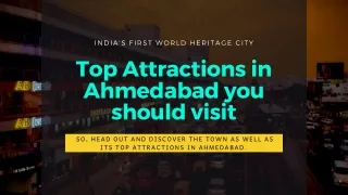 Top Attractions in Ahmedabad you should visit