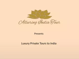 Private tours to India by Alluring India Tour