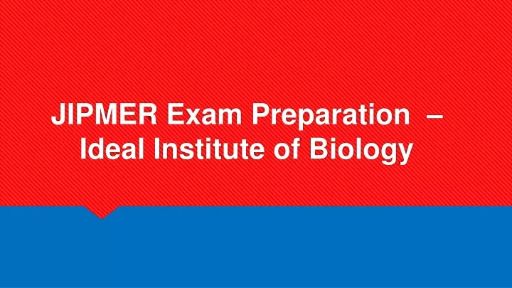 jipmer exam preparation ideal institute of biology