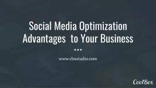 Social Media Optimization Advantages to Your Business