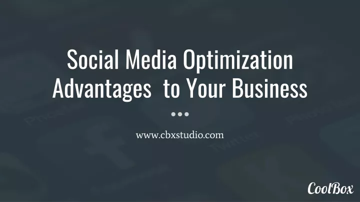 social media optimization advantages to your business