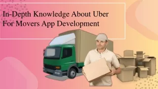 in depth k nowledge a bout uber for movers