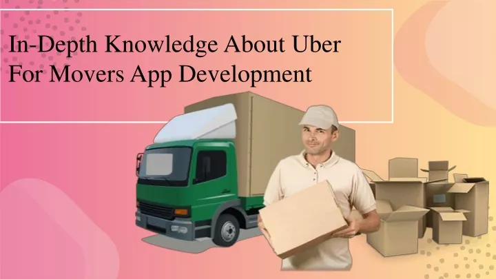 in depth k nowledge a bout uber for movers