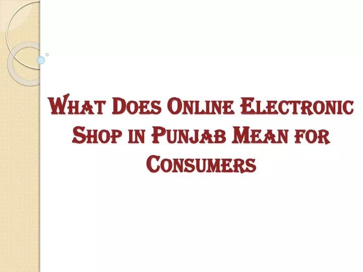 what does online electronic shop in punjab mean for consumers