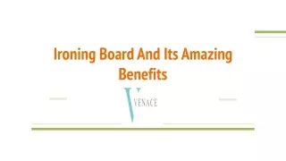 Ironing Board and Its Amazing Benefits