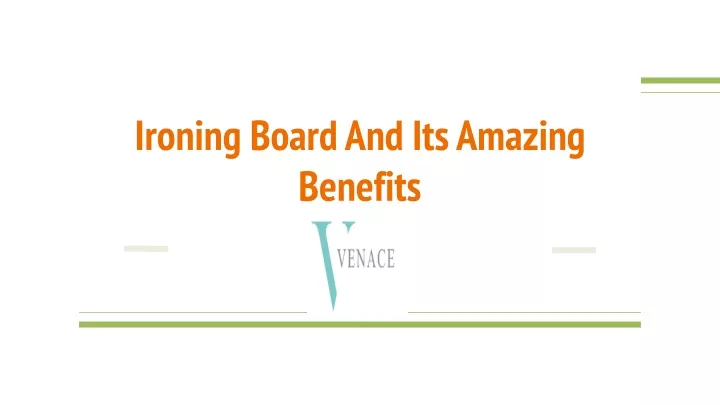 ironing board and its amazing benefits