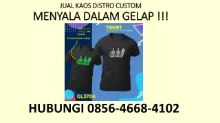 0856-4668-4102 MENYALA DALAM GELAP !!! Grosir Kaos Distro Cirebon