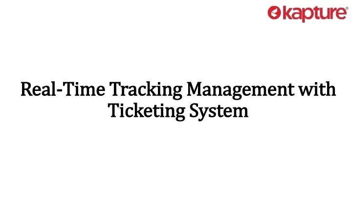 real real time tracking management with time