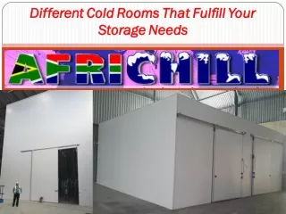 Different Cold Rooms That Fulfill Your Storage Needs
