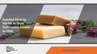 Essential Oil Soap Market to Show Outstanding Growth by 2026