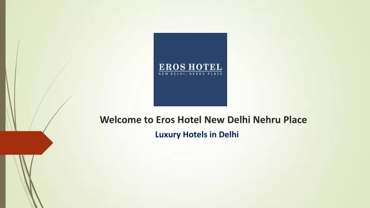 welcome to eros hotel new delhi nehru place