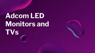 adcom led monitors and tvs