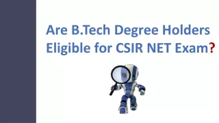 Are B.Tech Degree Holders Eligible for CSIR NET Exam?