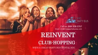 Reinvent Club-Hopping with a Cheap Party Bus Rental NYC