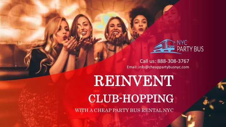 call us 888 308 3767 email info@cheappartybusnyc