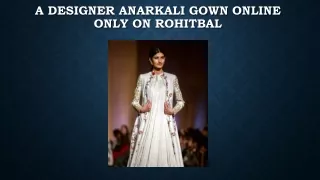 A Designer Anarkali Gown Online Only On Rohit Bal