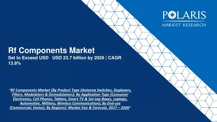 rf components market set to exceed usd usd 23 7 billion by 2026 cagr 13 8