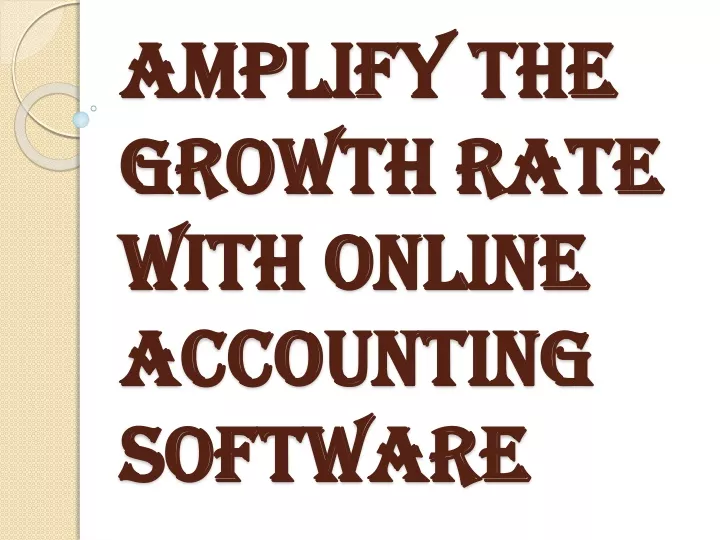 amplify the growth rate with online accounting software